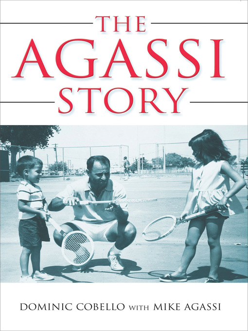 Title details for The Agassi Story by Dominic Cobello - Wait list